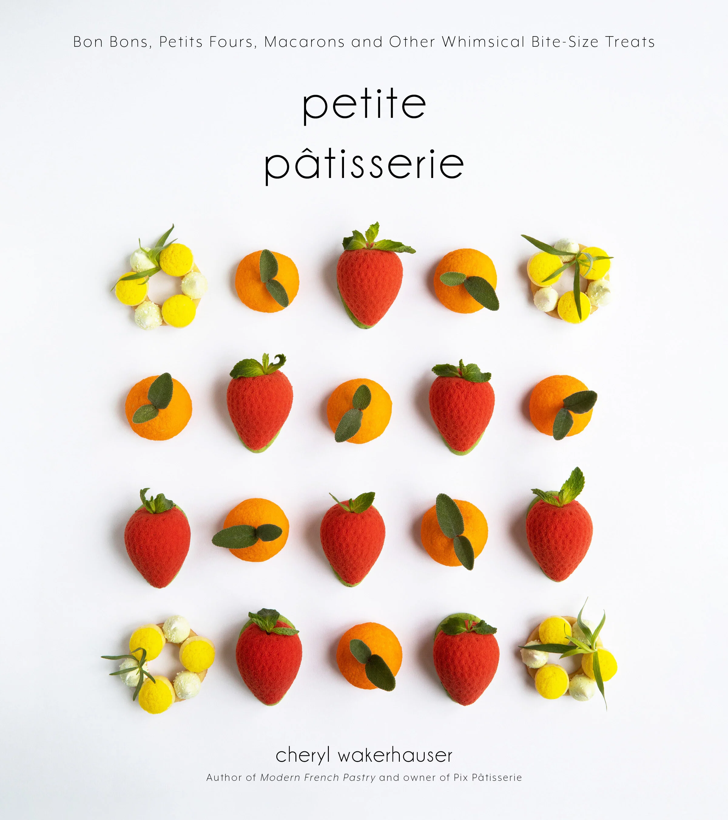 Modern French Pastry & Petite Pâtisserie Modern French Pastry